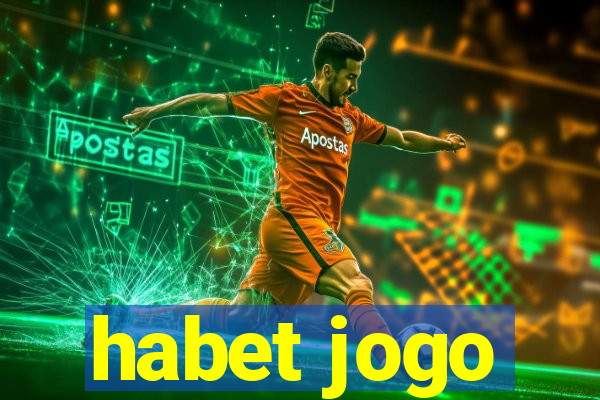 habet jogo